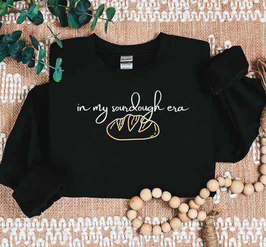 In My Sourdough Era Sweatshirt